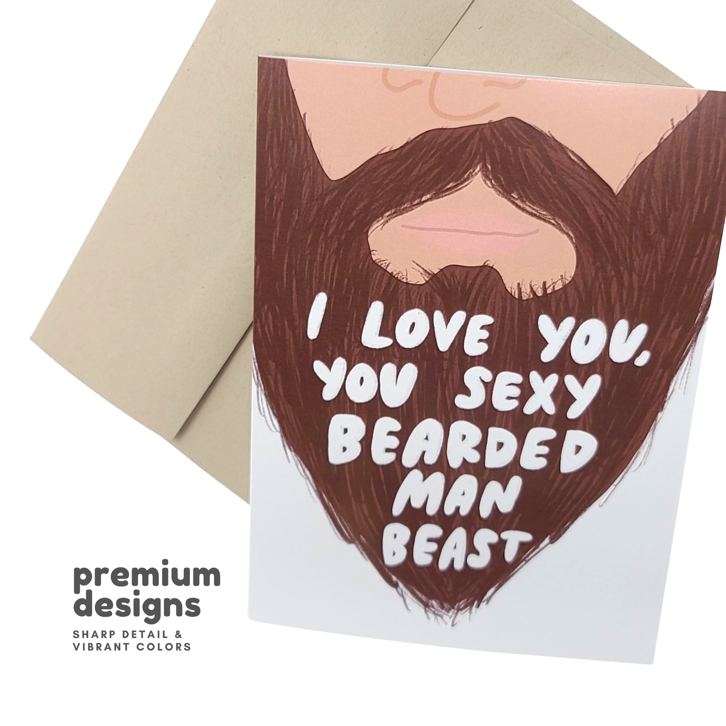 I Love You Sexy Bearded Man Beast Greeting Card
