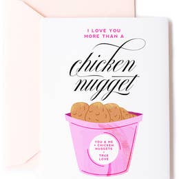 Love You More Than a Chicken Nugget Greeting Card