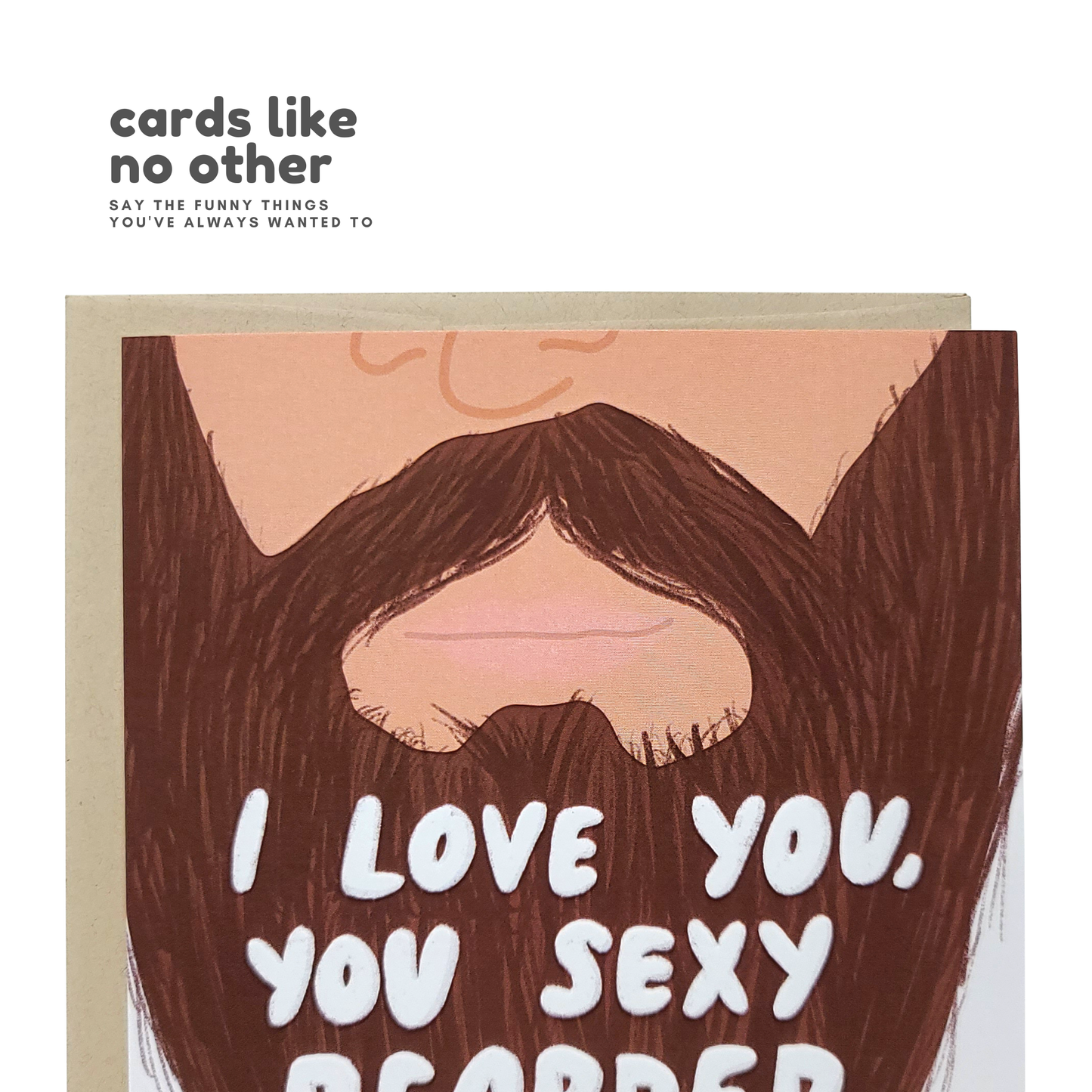 I Love You Sexy Bearded Man Beast Greeting Card
