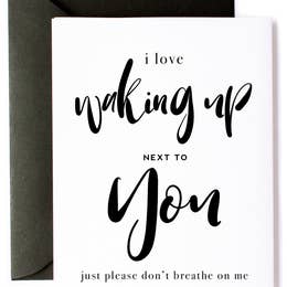 I Love You Just Don’t Breathe On Me Funny Greeting Card