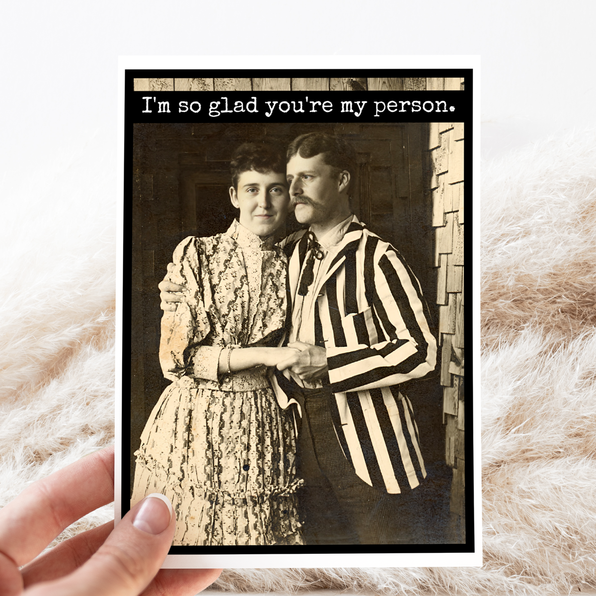 Greeting Card. I'm So Glad You're My Person. Love, Valentine