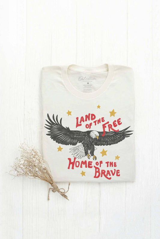 LAND OF THE FREE HOME OF THE BRAVE