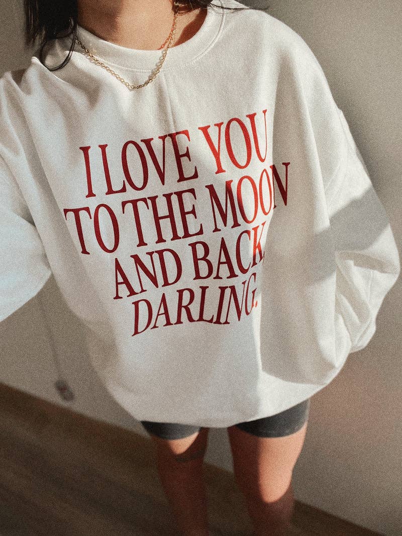 I Love You To The Moon And Back Sweatshirt - White