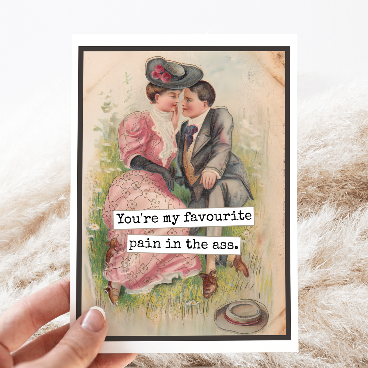 Love Card. You're My Favourite Pain In The Ass.