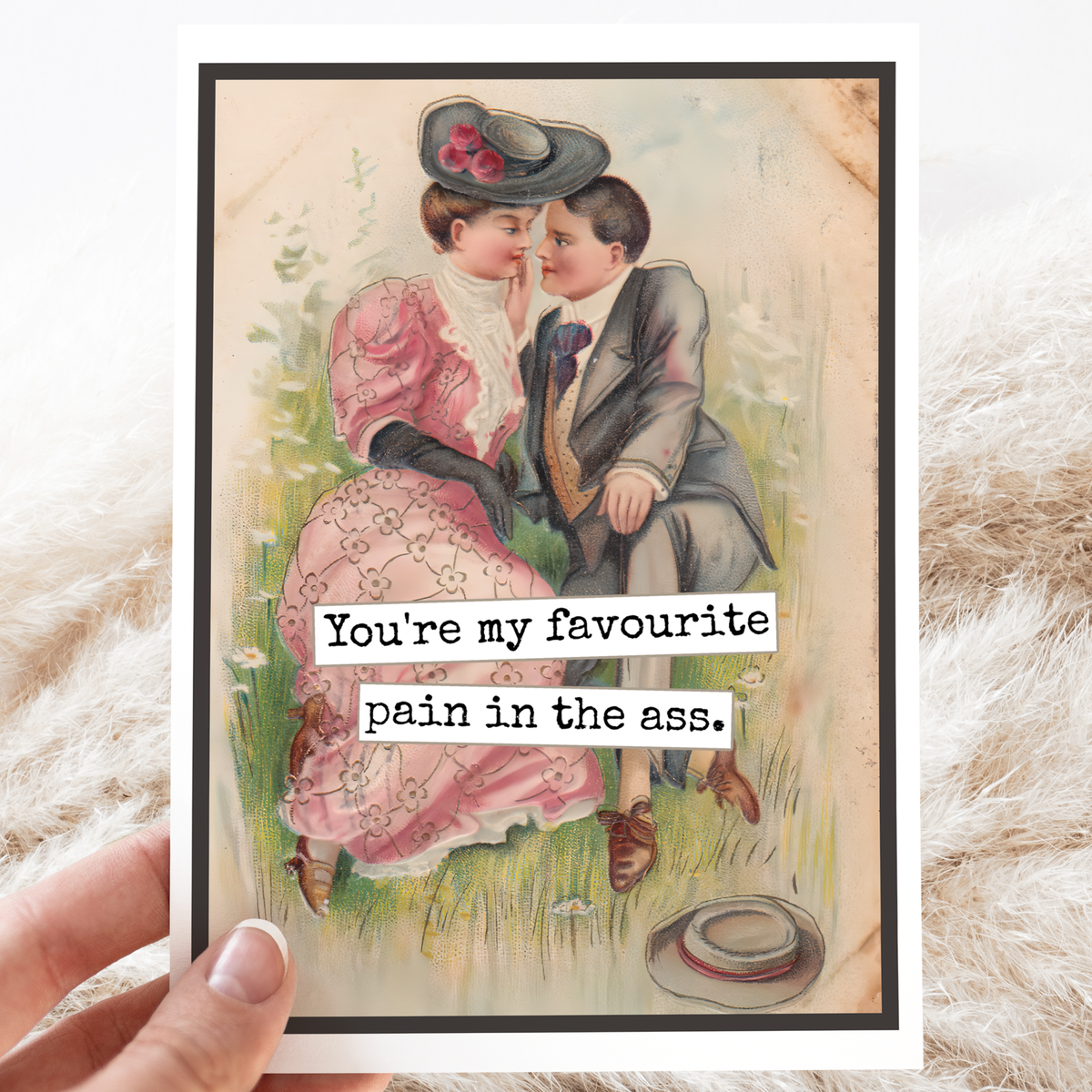 Love Card. You're My Favourite Pain In The Ass.