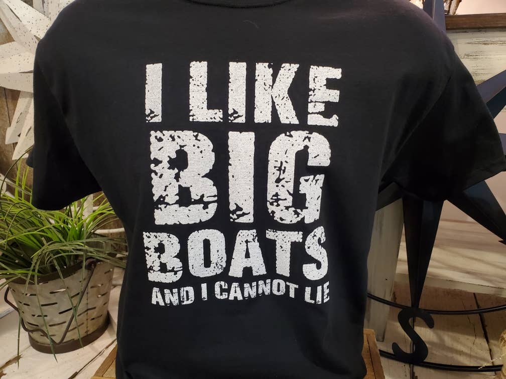 I Like Big Boats And I Cannot Lie