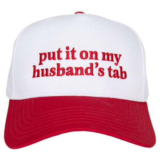 Put It On My Husband's Tab Hat
